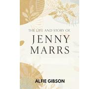 THE LIFE AND STORY OF JENNY MARRS: A Story of Family, Purpose, and Renovation