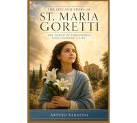 The Life and Story of St. Maria Goretti