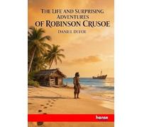 The Life and surprising Adventures of Robinson Crusoe