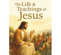 The Life and Teachings of Jesus (Growing with God Bible Series)