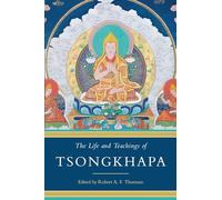 The Life and Teachings of Tsongkhapa