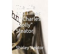 The Life and Times of Charles "Golly" Sleator