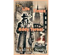The Life and Times of Eddy Toreal (Little Electrum Books)