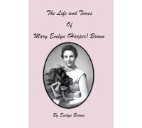The Life and Times of Evelyn (Harper) Brown