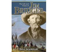 The Life and Times of Jim Bridger