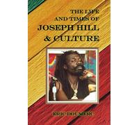 The Life and Times of Joseph Hill & Culture