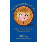 The Life and Times of Penny: A Story of Penny's Journey Through Her World (Dreamagine)