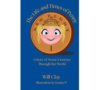 The Life and Times of Penny: A Story of Penny's Journey Through Her World (Dreamagine)