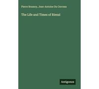 The Life and Times of Rienzi