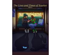 The Life and Times of Scarlett!: Part 4