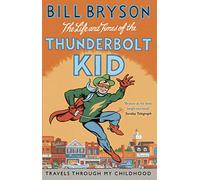 Bryson – La vida y los tiempos del chico relámpago: Viajes por mi infancia