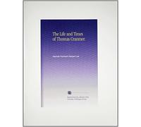 The Life and Times of Thomas Cranmer.