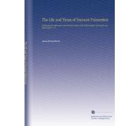The Life and Times of Viscount Palmerston: Embracing the Diplomatic and Domestic History of the British Empire During the Last Half Century. V. 2