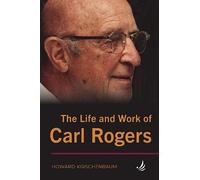 The Life and Work of Carl Rogers
