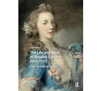 The Life and Work of Rosalba Carriera (1673-1757): The Queen of Pastel (Visual and Material Culture, 1300-1700)
