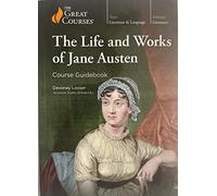 The Life and Works of Jane Austen The Great Courses