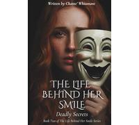 The Life Behind Her Smile: Deadly Secrets