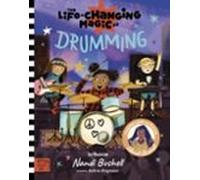 The Life Changing Magic Of Drumming