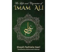 The Life & Character of Imam Ali (Ahl Bayt)
