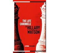 The Life Chronicles of Hillary Watson