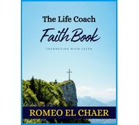 The Life Coach Faith Book: Journeying with faith