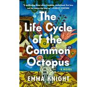 The Life Cycle of the Common Octopus: A Novel