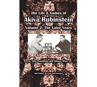 The Life & Games of Akiva Rubinstein: The Later Years (2)