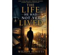 The Life He Had Not Yet Lived
