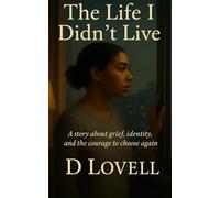 The Life I Didn't Live