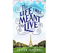 The Life I was Meant to Live: cosy up with this uplifting and heart-warming novel of second chances