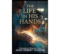 The Life in His hands