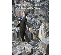 THE LIFE IN SHADES OF PINK AND GRAY