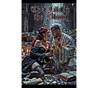 The Life in the Blood: Book 1 - In the Shadow of Eden