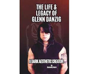 THE LIFE & LEGACY OF GLENN DANZIG: A DARK AESTHETIC CREATOR