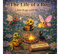 The Life of a Bug: Little Bugs with Big Jobs (Giggles Realm Bedtime Story Collection)