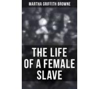 The Life Of A Female Slave (ebook)