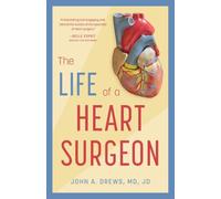 The Life of a Heart Surgeon
