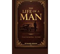 The Life of a Man: A book about the truth in manhood being found in action, women and results.