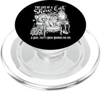 The Life of a Show Cat Girl Funny Kitten Lover Cat Mom Gift PopSockets PopGrip para MagSafe