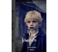 The Life of a Vampire: A New Beginning