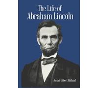 The Life of Abraham Lincoln