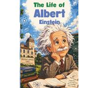 The Life of Albert Einstein