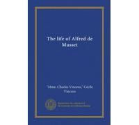 The life of Alfred de Musset