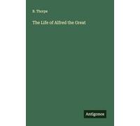 The Life of Alfred the Great