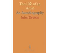 The Life of an Artist: An Autobiography