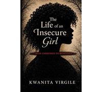 The Life of an Insecure Girl: From Undefined to Redefined