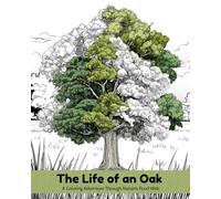 The Life of an Oak: A Coloring Adventure Through Nature's Food Web