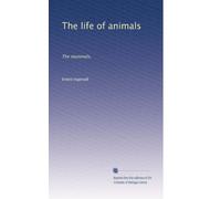 The life of animals: The mammals,