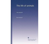 The life of animals: The mammals: Volume 3
