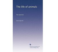 The life of animals: The mammals: Volume 4